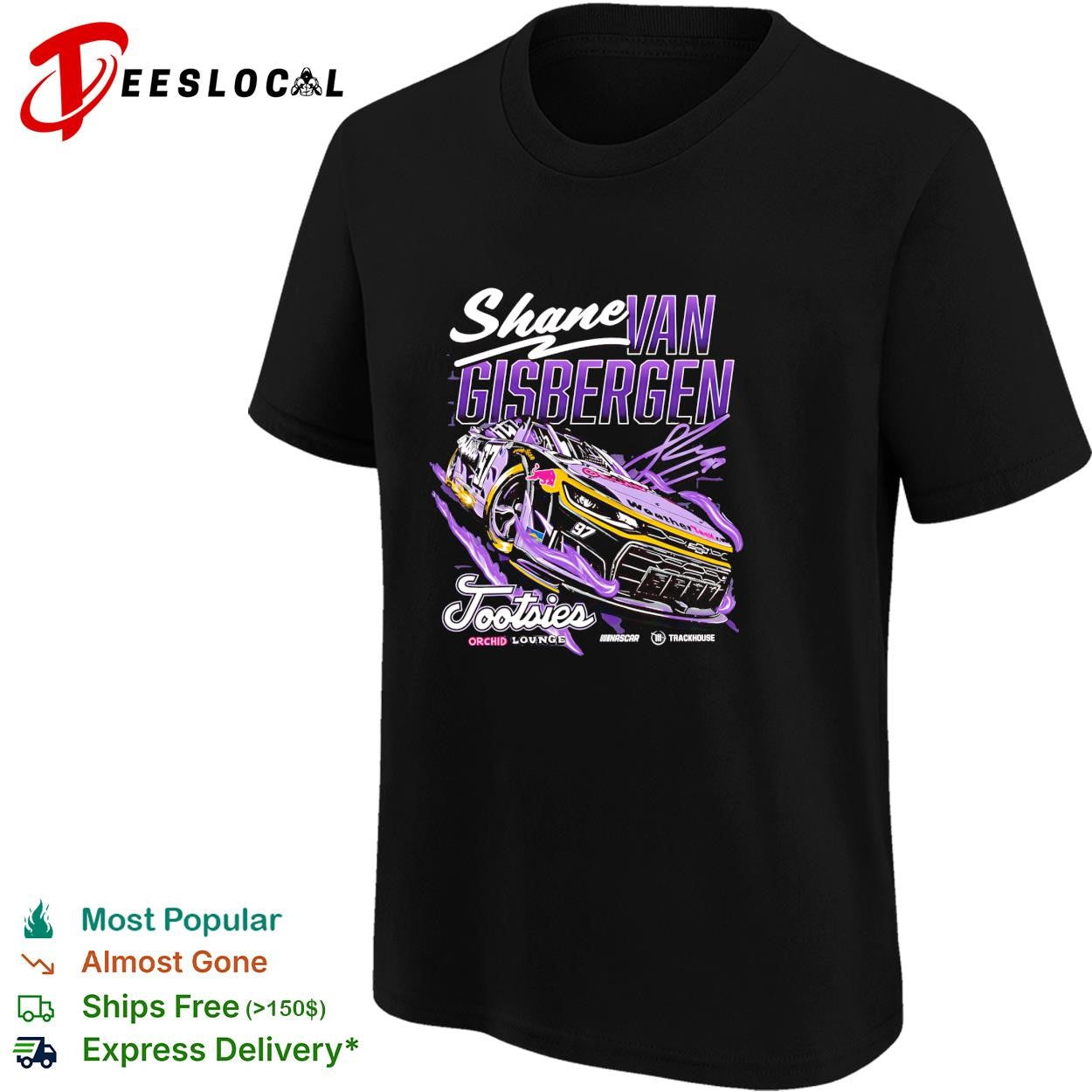 Shane van Gisbergen 97 Tootsies Orchid Lounge Trackhouse NASCAR shirt
