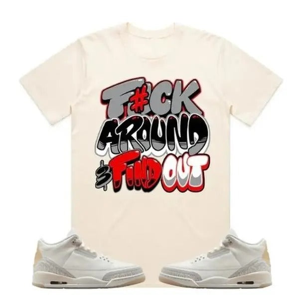 Shirt Fuch Around Matching J D Retro 3 Craft Ivory, Shirt To Match Sneaker Hoodie, Sweatshirt | TeeBloomCo.com
