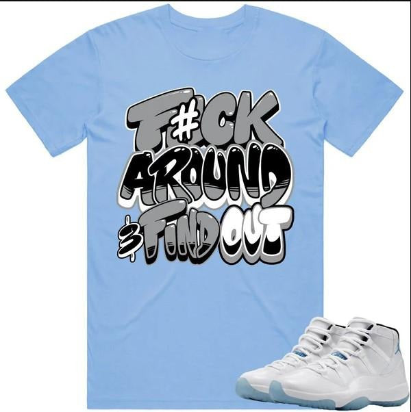 Shirt Matching J D 11 Legend Blue Columbia 11s Sneakers Tee Fuch Around Hoodie, Sweatshirt | TeeBloomCo.com