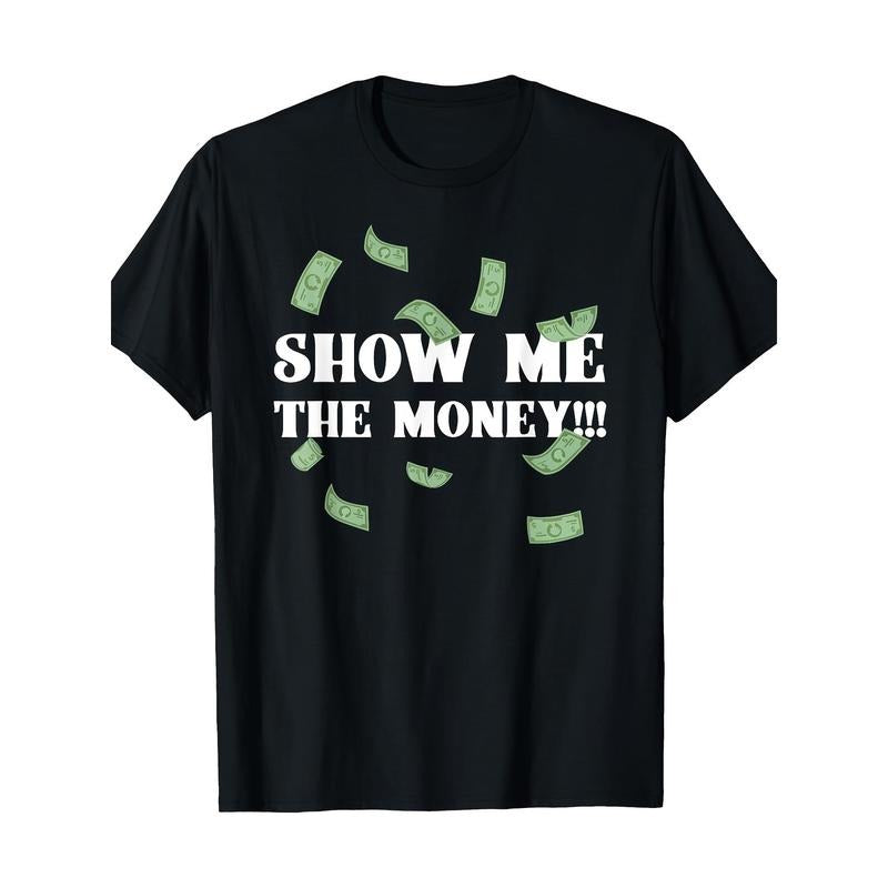 Show Me The Money" Men's Cotton T-Shirt
