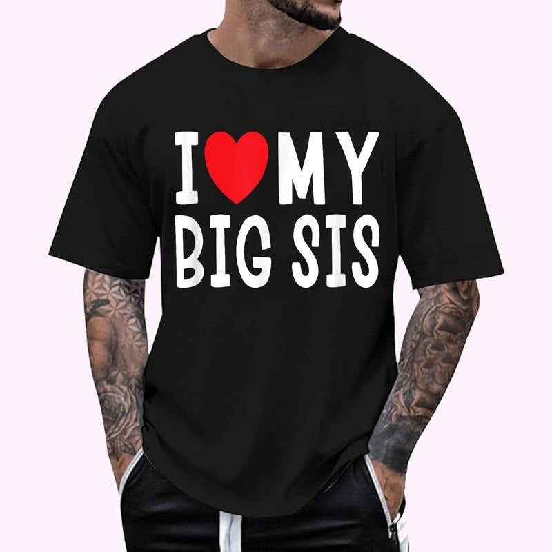 Sibling Quote I Love My Big Sis Heart Sister T-Shirt