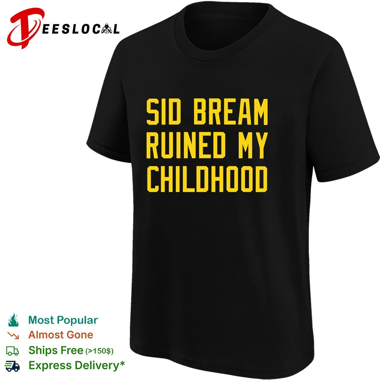 Sid Bream Ruined My Childhood Pittsburgh Pirates Atlanta Braves MLB Baseball shirt