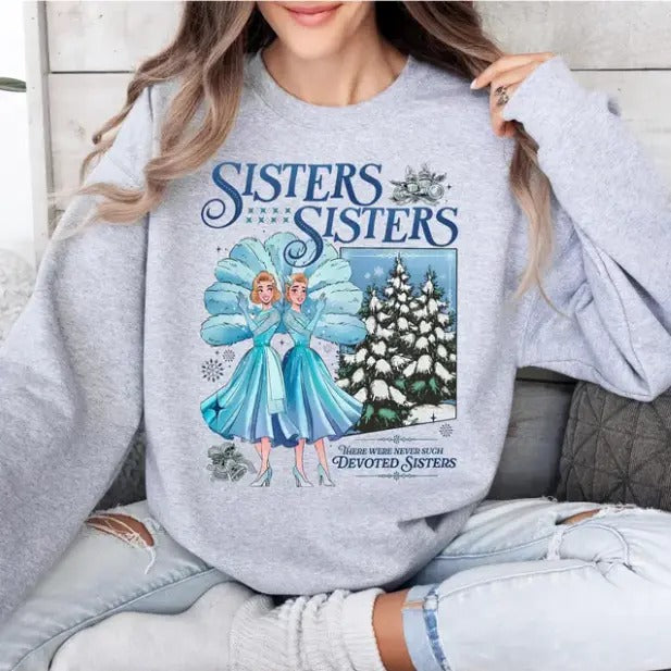 Sisters Sisters Christmas Sweatshirt, Christmas Movie Sisters Shirt, Haynes Sisters White Christmas Tee, Christmas Song...