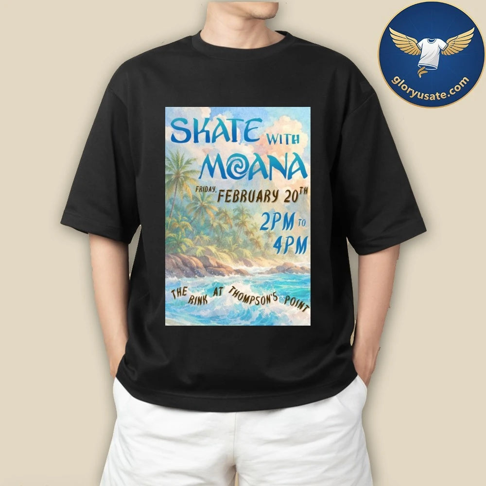 Skate With Moana Feb 20 2026 Thompson’s Point Rink Portland ME Poster Shirt