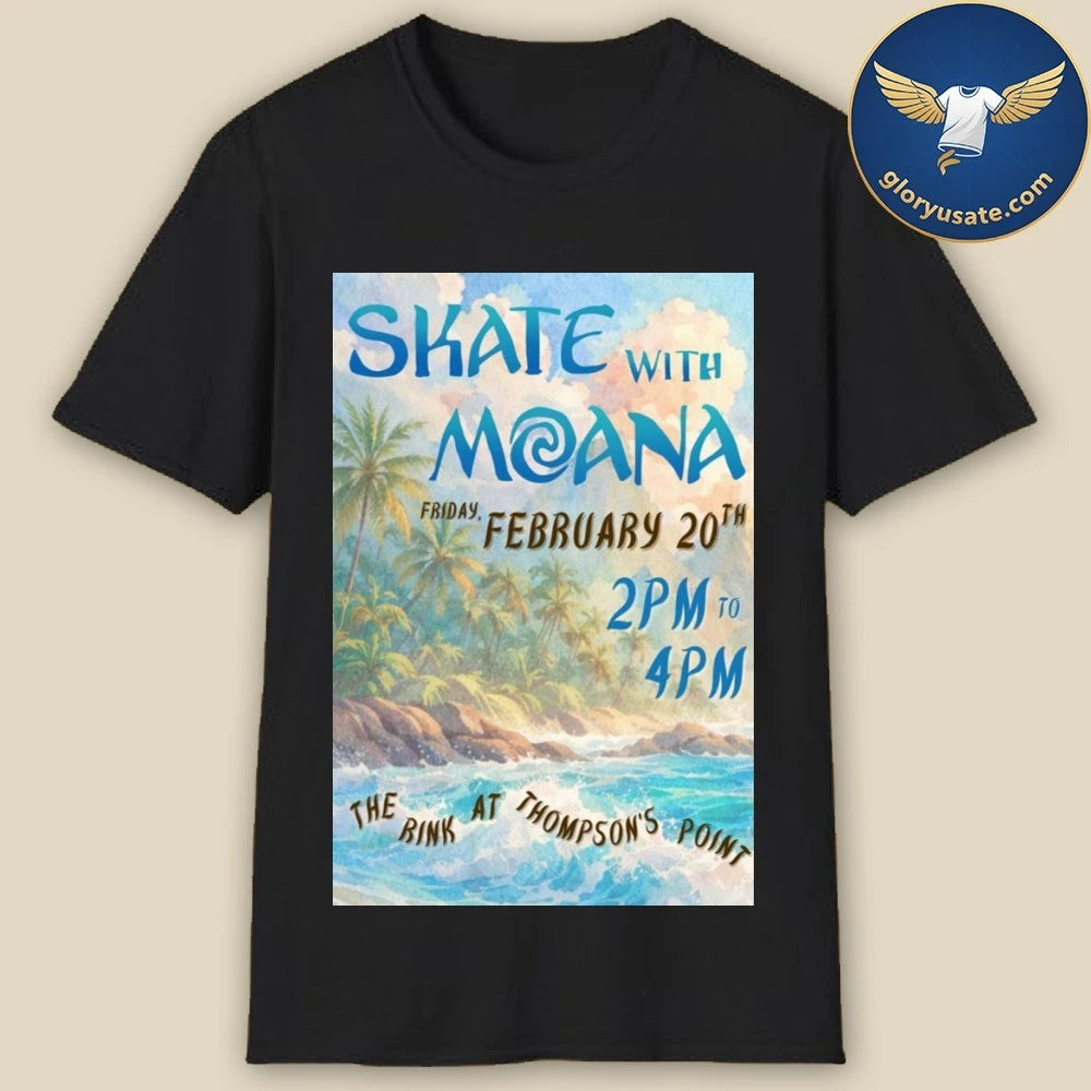 Skate With Moana Feb 20 2026 Thompson’s Point Rink Portland ME Poster Shirt