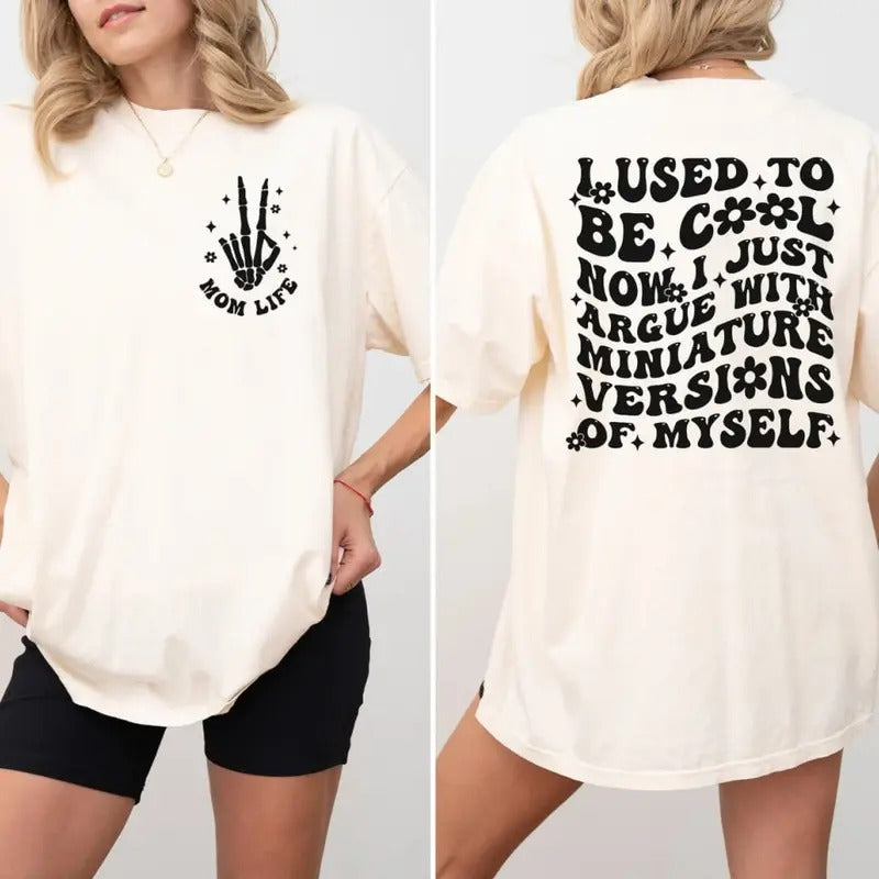 Skeleton Mom Life Sweatshirt, Mama I Used To Be Cool T-Shirt, Mom Life Shirt, Cute New Mom Tee Shirt, Best Mom Shirt,...
