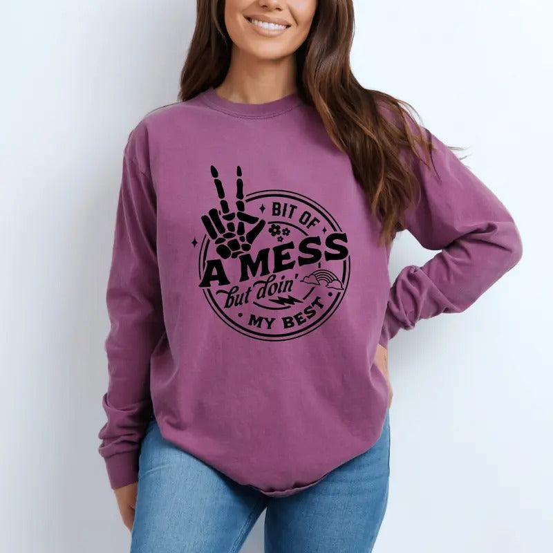 Skeleton T-shirt Motivational Quote Tee Bit Of A Mess Doing My Best Unisex Graphic Shirt Hoodie, Sweatshirt | TeeBloomCo.com