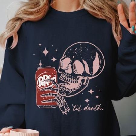 Skeleton Till Death Dr. Pepper Shirt,Till Death Shirt Hoodie, Sweatshirt | TeeBloomCo.com