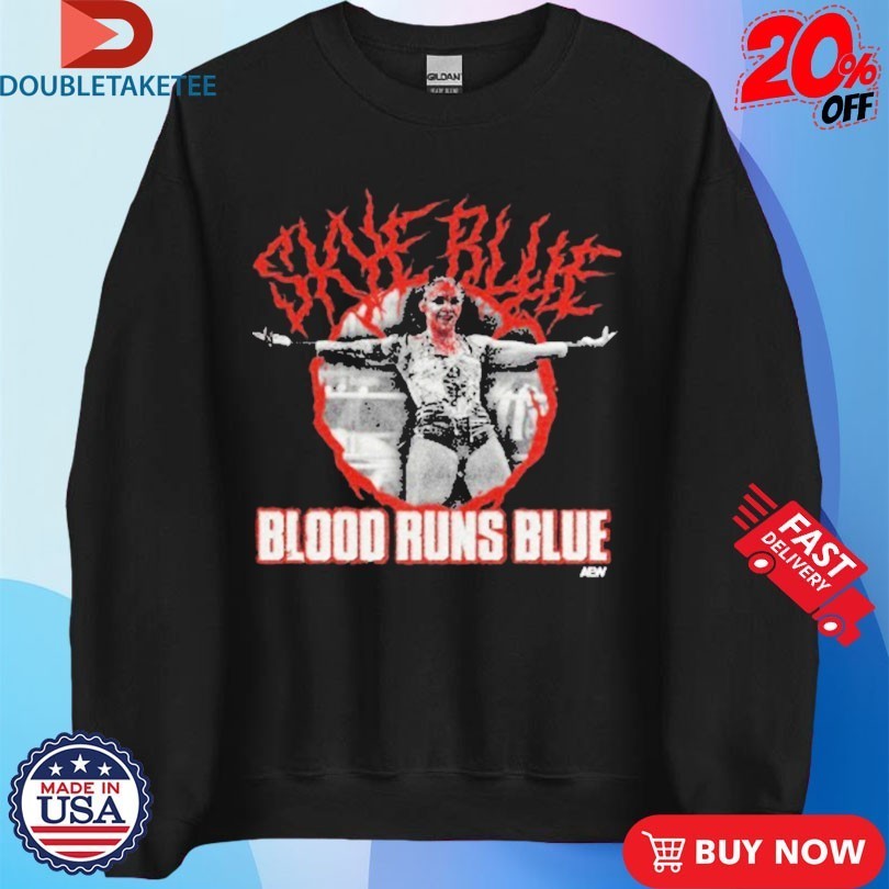 Skye Blue Blood Runs Blue AEW Shirts