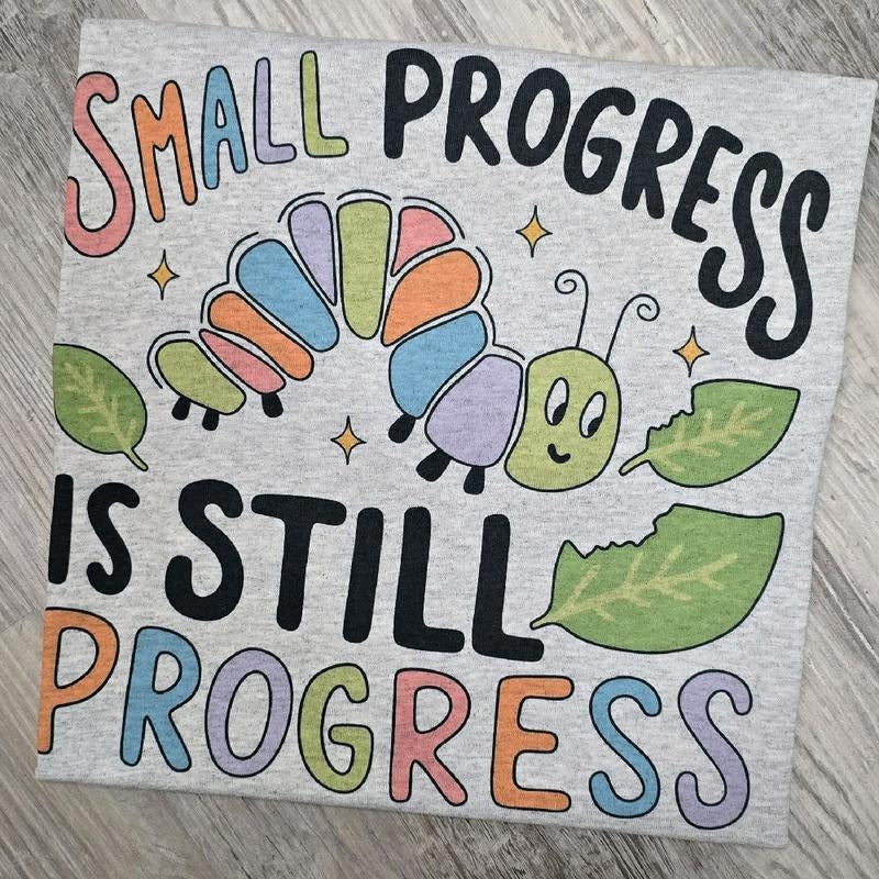 Small progress is still progress Graphic Tee or Sweatshirt shirts women Hoodie | TeeBloomCo.com