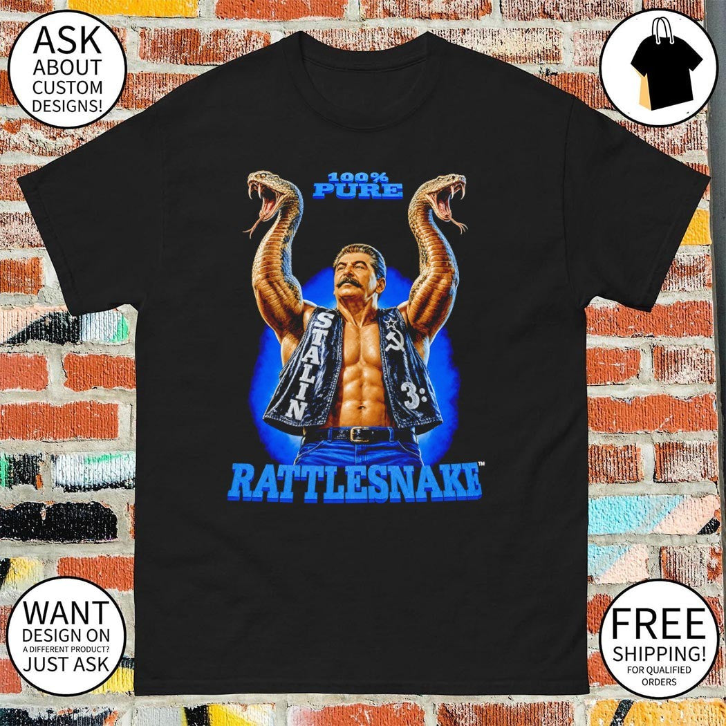 Snake Joseph Stalin Stone Cold Steve Austin 100% Pure Rattlesnake shirt