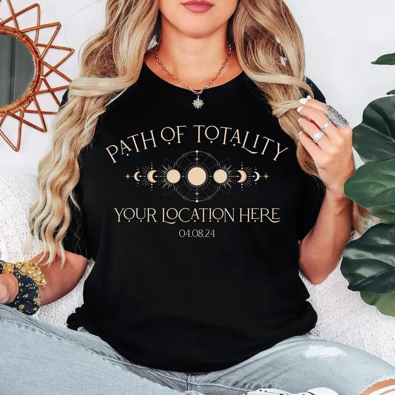 Solar Eclipse 2024 Custom Location Unisex T Shirt Path Of Totality Total Solar Eclipse Viewing Shirt Astronomy Shirt...