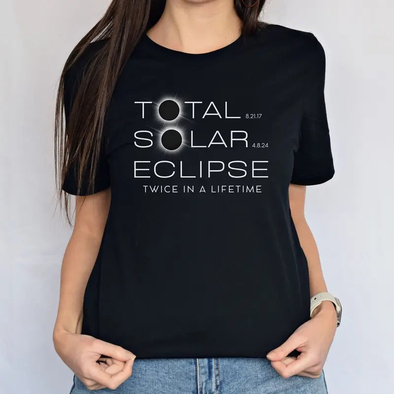 Solar Eclipse 2024, Twice in a Lifetime, Eclipse 2017 2024, Eclipse Memento, April 8 Eclipse, Path of Totality Shirt,...