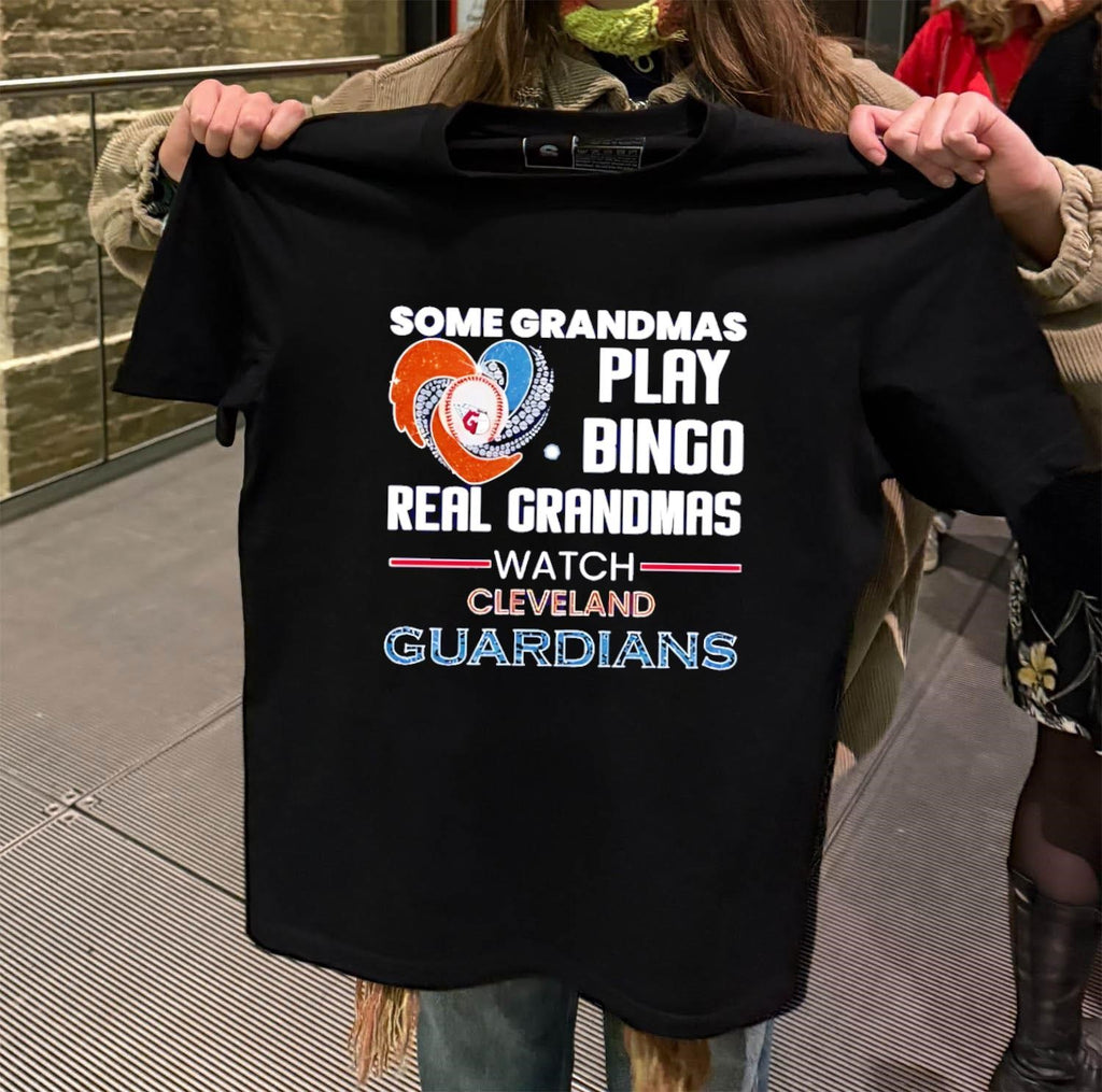 Some Grandmas Play Bingo Real Grandmas Watch Cleveland Guardians shirt