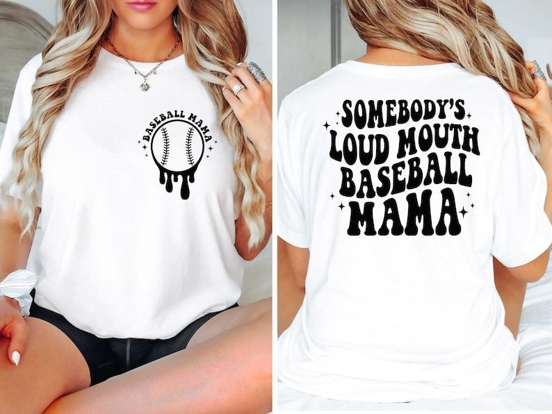 Somebody's Loud Mouth Baseball Mama Shirt, Baseball Mama Shirt, Baseball Mom Shirt, Front and Back Shirt, Baseball...