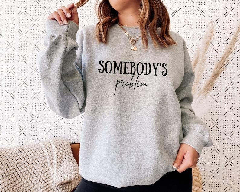 Somebody's Problem Couples Matching Hoodie, Couple Sweatshirt, Gift For Wife, Funny Couple Sweatshirt, Couple Matching...