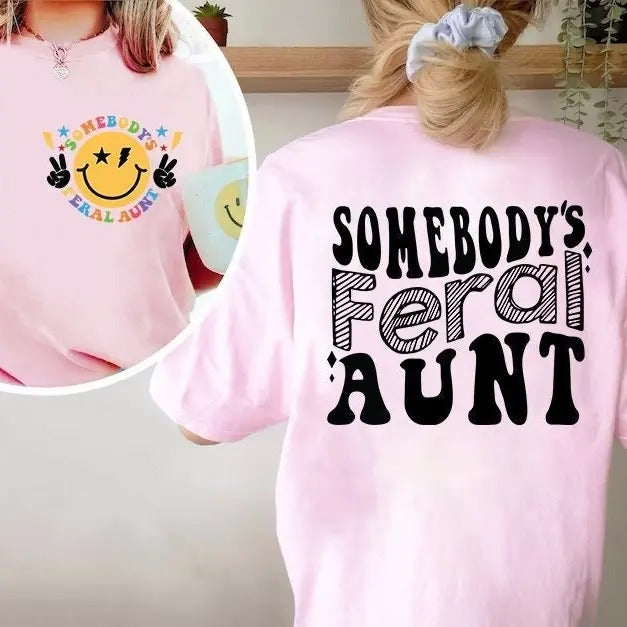 Somebodys Feral Aunt Feral Aunt Shirt Funny Aunt Shirt Funny Retro Shirt Wavy Text Shirt Aunt Sweatshirt Feral Shirt...