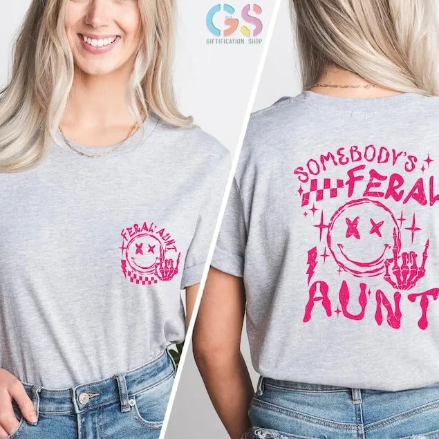 Somebodys Feral Aunt shirt, Funny Aunt Gift, Trendy Aunt shirt, Family Gift Tee, Cute Family Gift,Cute Aunt shirt, Family...