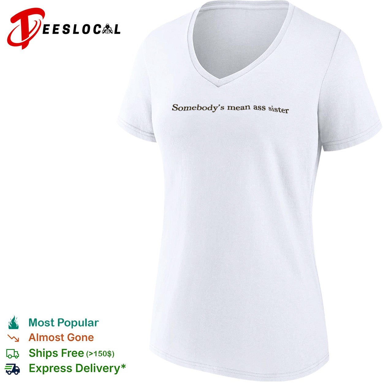 Somebody’s mean ass sister shirt