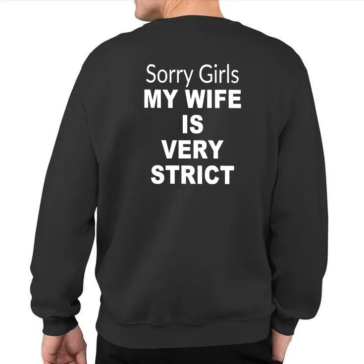 Sorry Girls My Wife Is Very Strict Sweatshirt, Husband Shirt Gift, Gift From Wife, Funny Quote For Husband, Unisex...