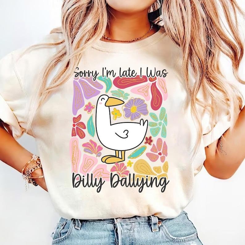 Sorry I'm Late Dilly Dallying Goose Floral Sarcastic Funny Boho Preppy T-Shirt Hoodie, Sweatshirt | TeeBloomCo.com