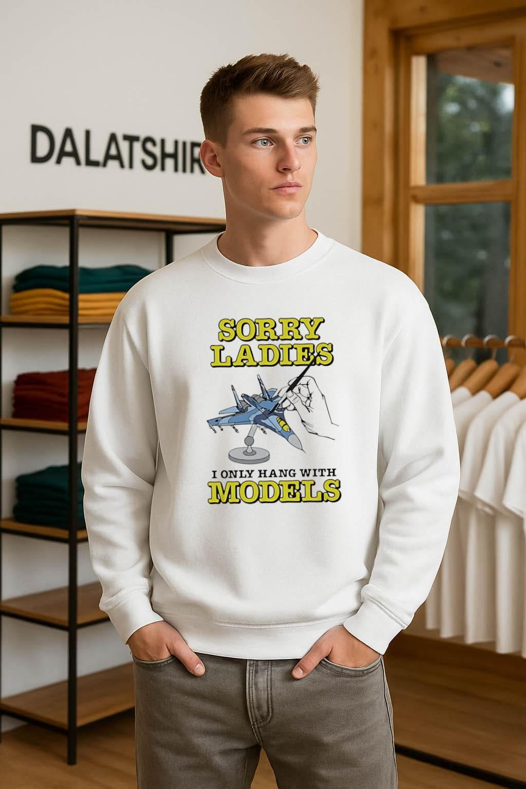 Sorry Ladies I Only Hang With Models Jet Airplane shirt