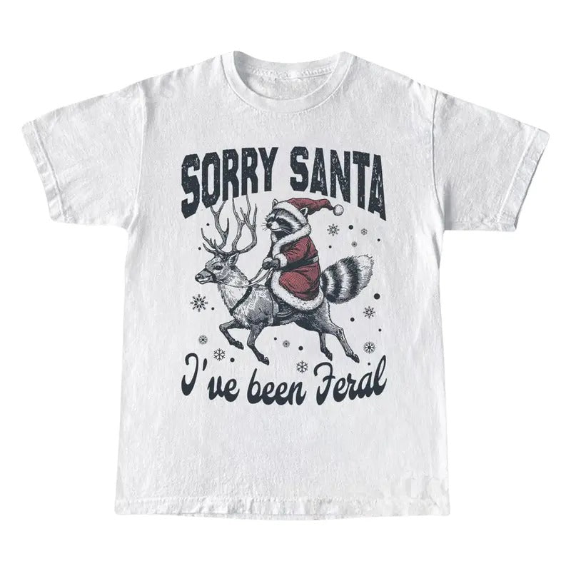 Sorry Santa I've Been Feral Shirt, Funny Raccoon Christmas, Holiday XMAS T-shirt Hoodie, Sweatshirt | TeeBloomCo.com