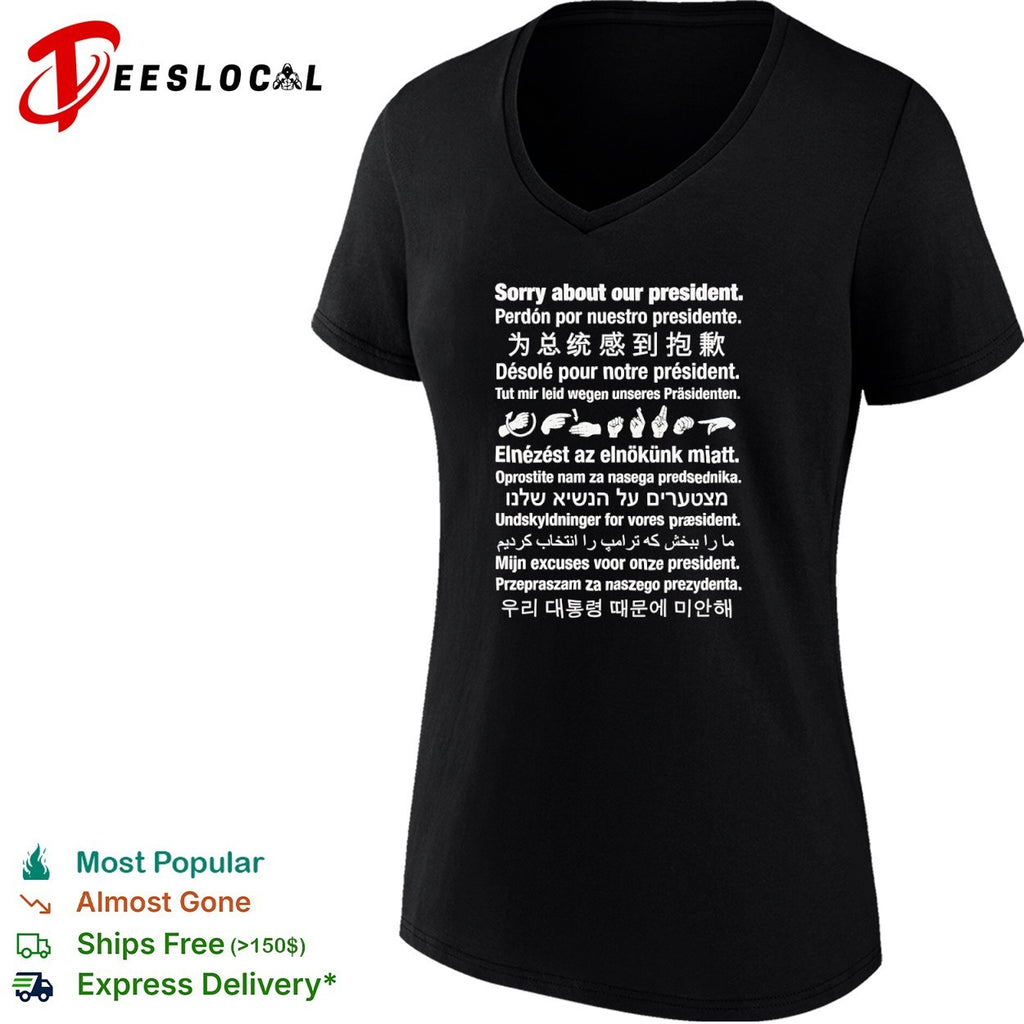 Sorry about our president multilingual shirt