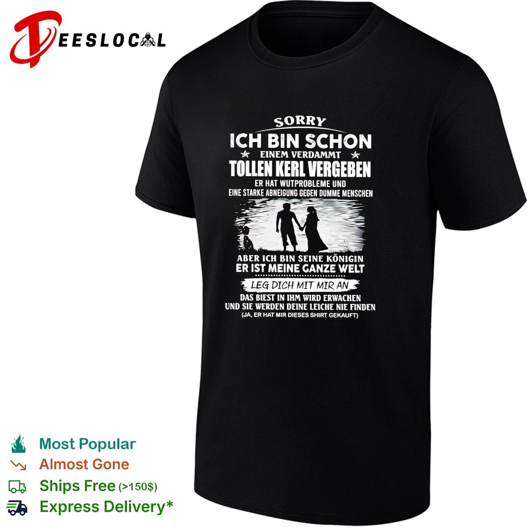 Sorry taken by a great guy with anger issues German couple humor shirt