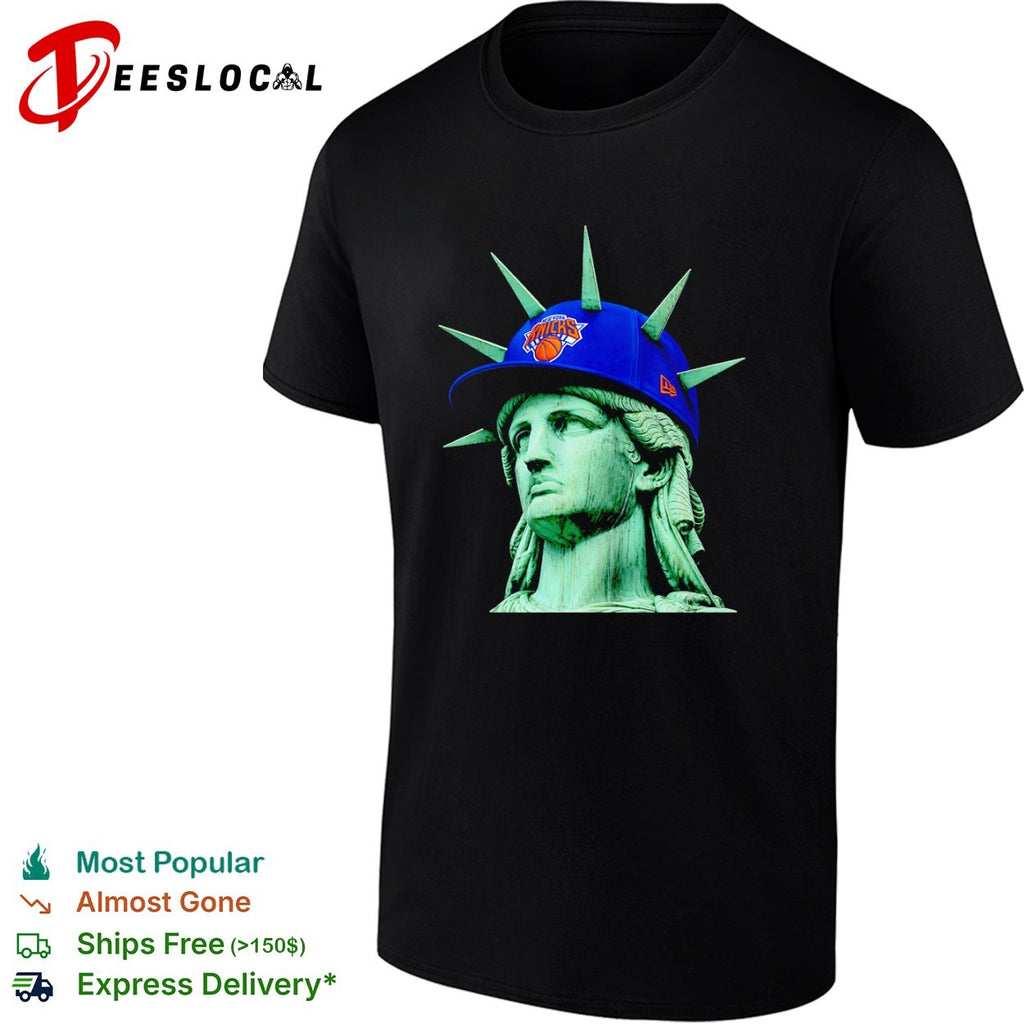 Statue of Liberty New York Knicks NBA hat Shirt