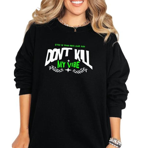 'Stay In Your Own Lane, and Don't Ki$ My Vibe' Sweatshirt, T Shirt, or Hoodie | Grunge Aesthetic Pullover Retro Vibes |...