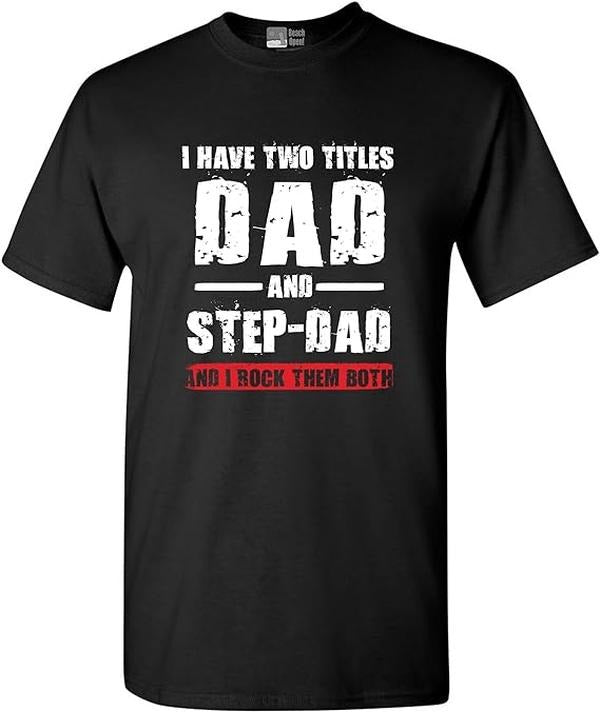 Stepdad T Shirt, Gifts For Stepdad, I Have Two Titles Dad And Step-Dad I Rock Them Both Funny DT Adult T-Shirt Menswear,...