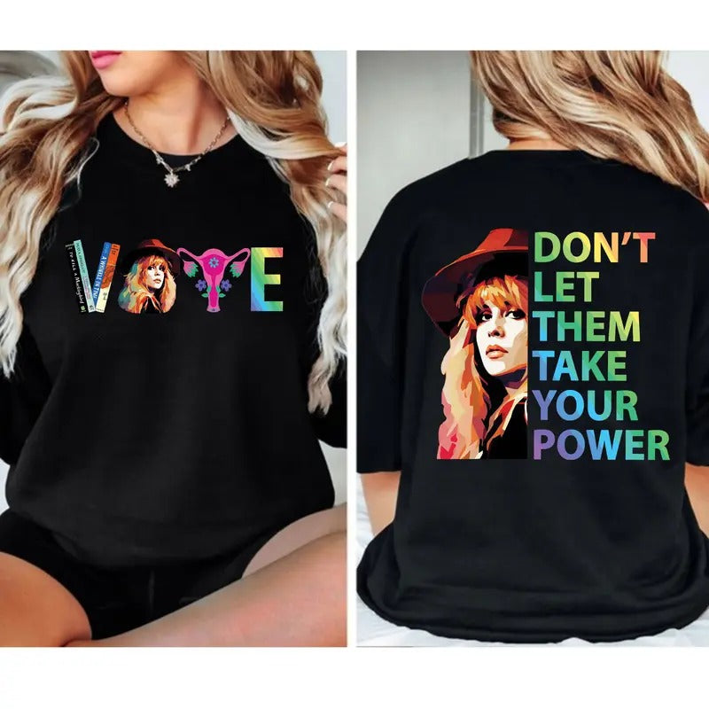 StevNicks Vote Shirt, Feminisim Shirt, Vote For Woman Rights Hoodie, Sweatshirt | TeeBloomCo.com