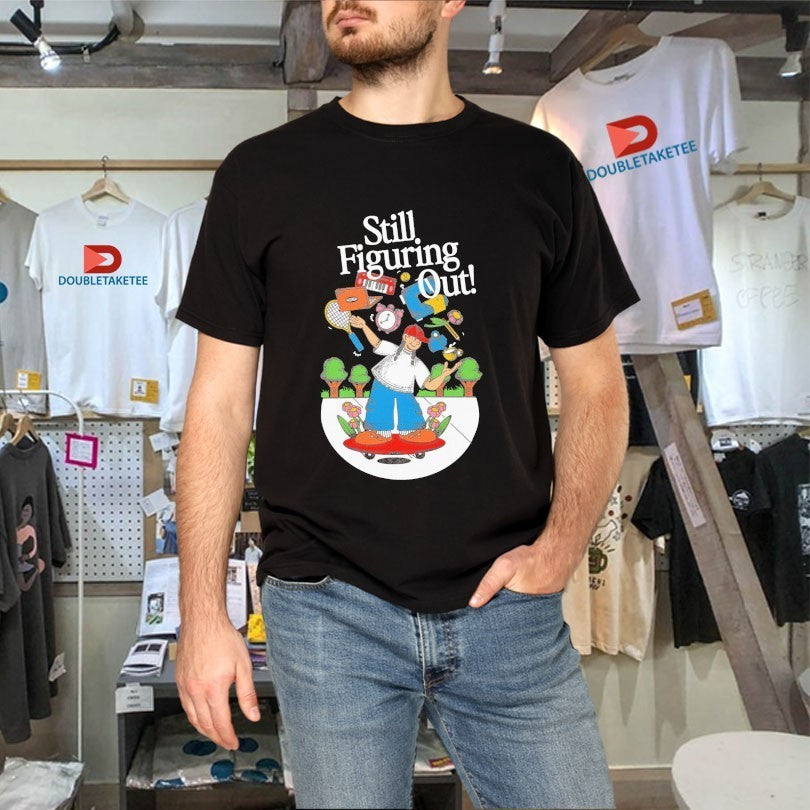 Still Figuring Out Wacky Wears Shirts