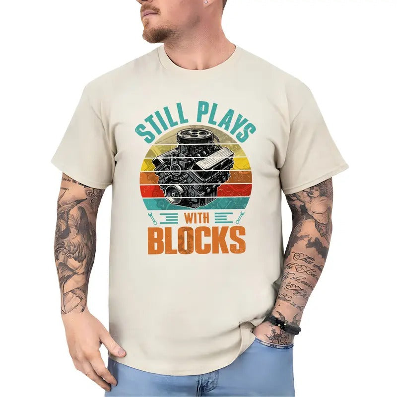 Still Plays With Blocks Shirt for Men, Work Bench Tee, Mechanic T-shirt, Car Lover Tops, Handyman Tshirt, Birthday Gifts...