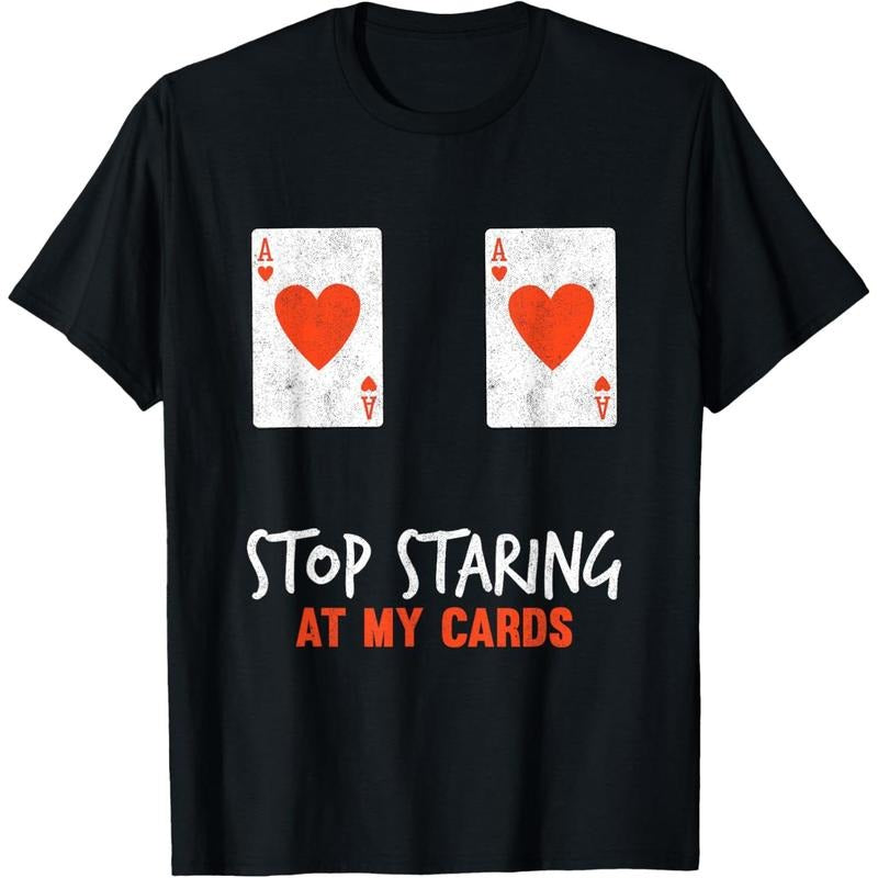 Stop Staring At My Cards Funny Poker Women Player T-Shirt made in usa Hoodie, Sweatshirt | TeeBloomCo.com