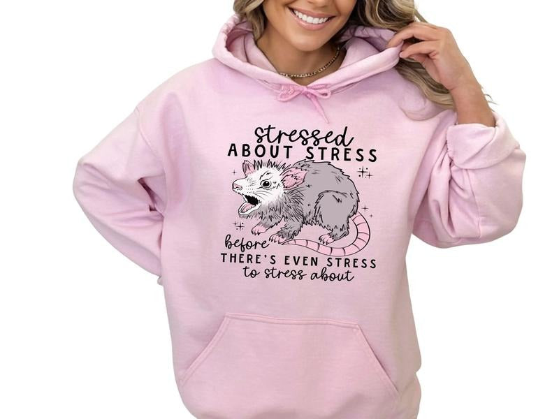 Stressed About Stress Before There's Even Stress Sweatshirt & Hoodie T-Shirts | TeeBloomCo.com