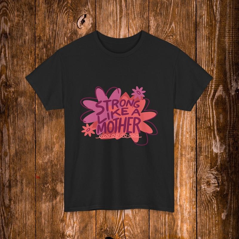 Strong like a mother t-shirt, perfect gift for mom, best gift, mothers day gift. Hoodie, Sweatshirt | TeeBloomCo.com