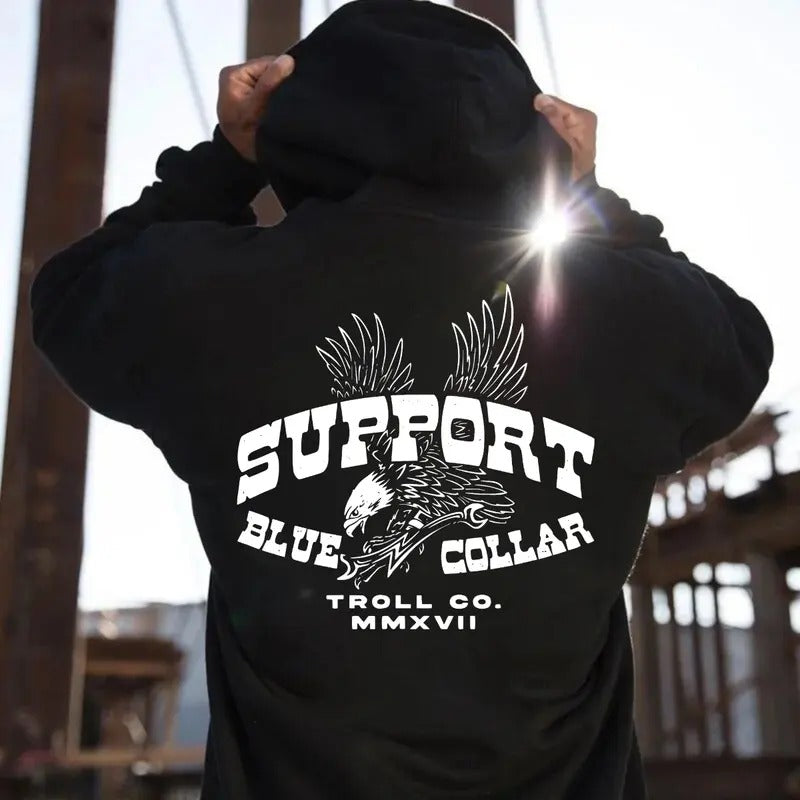 Support Blue Colar Troll Co MMXVII T-shirt Sweatshirt Hoodie, Back Side Printed Streetwear Unisex Shirt, Dirty Hands Make...