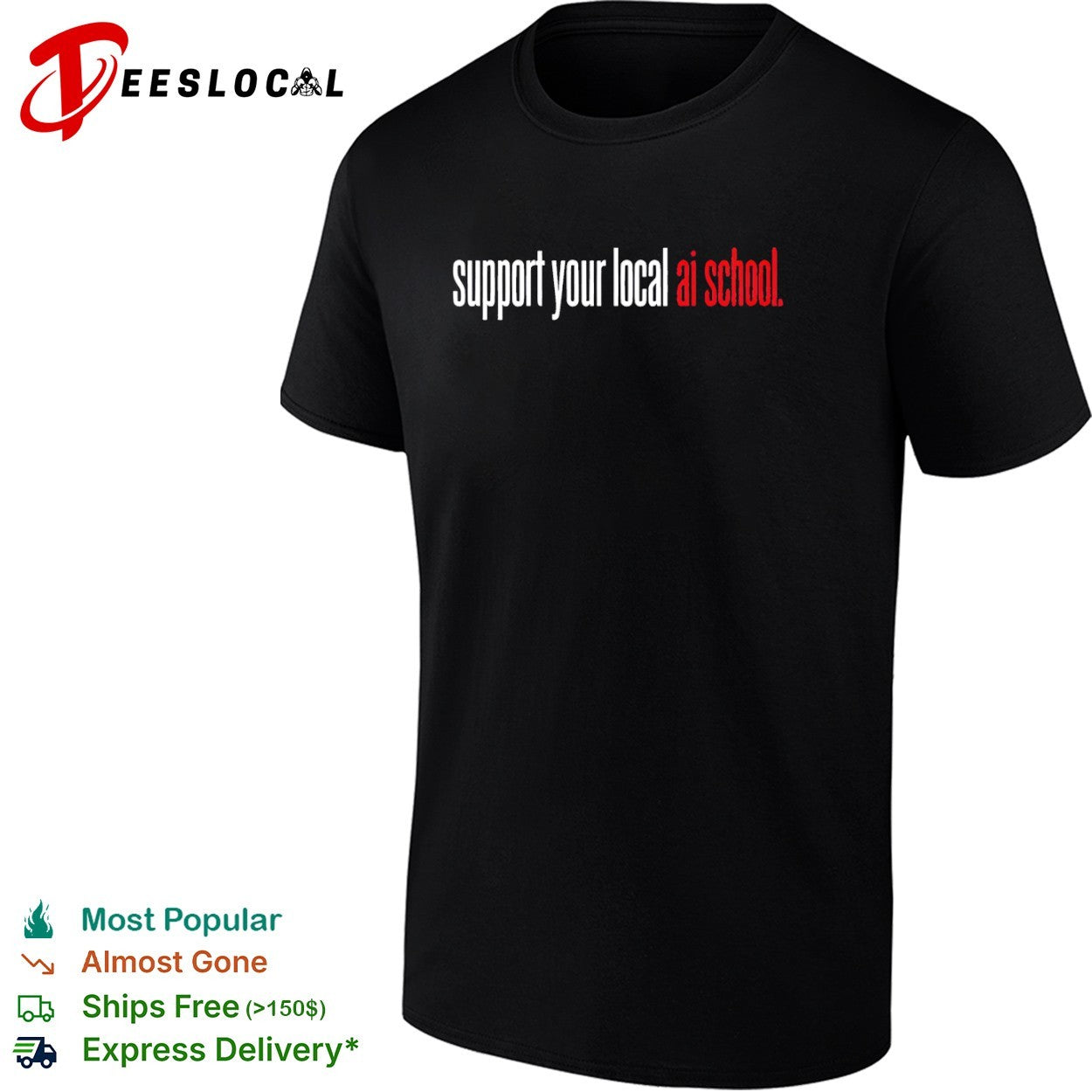 Support your local ai school shirt