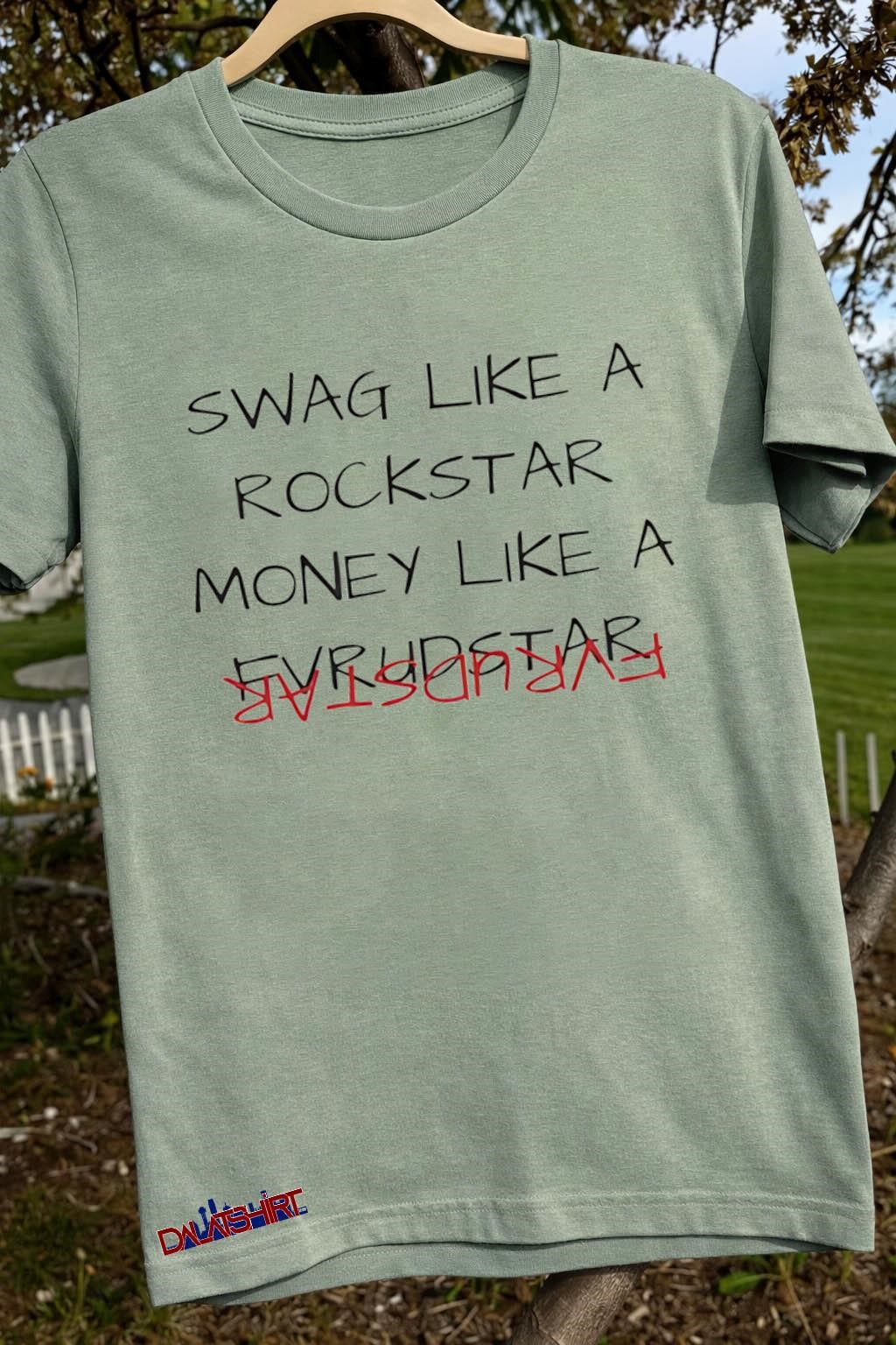 Swag Like a Rockstar Money Like a Rockstar shirt