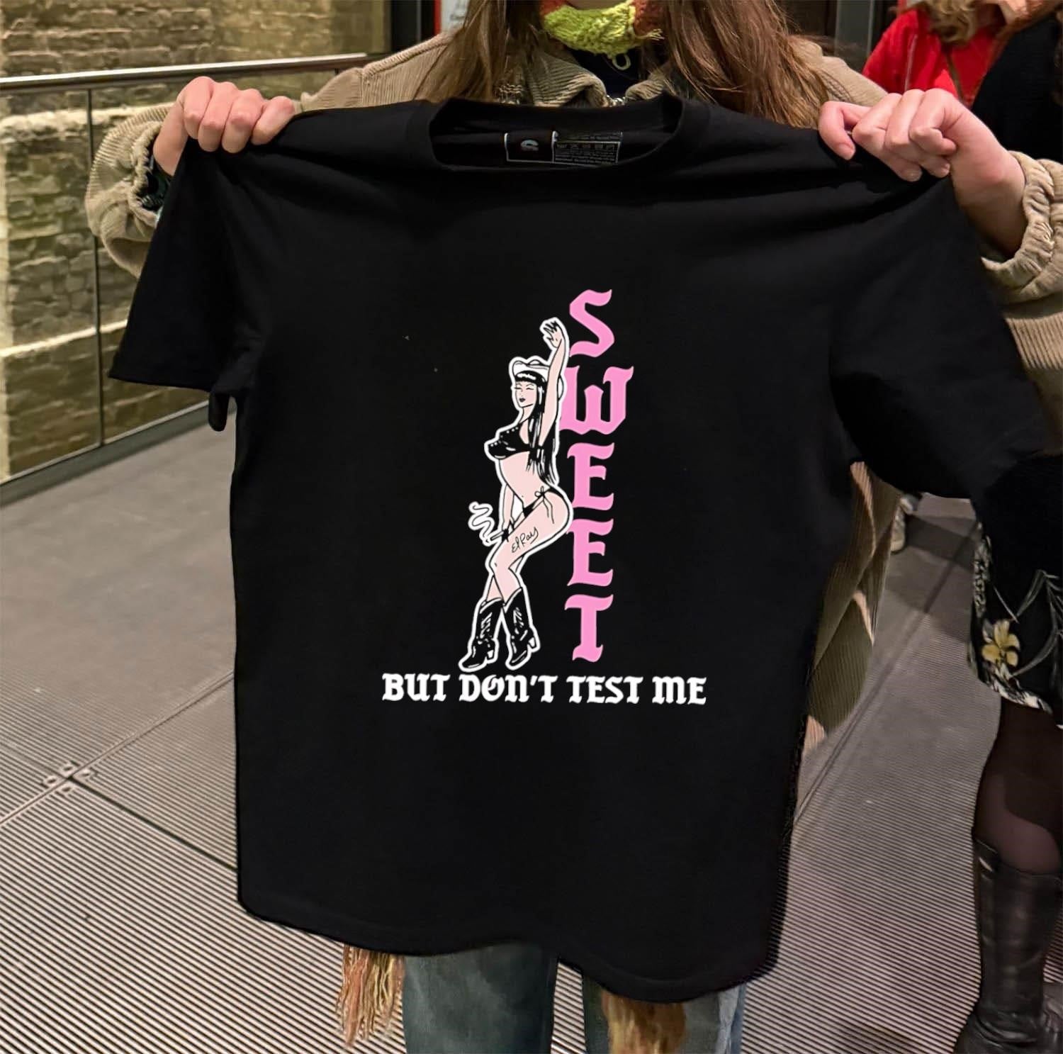 Sweet But Don’t Test Me Cowgirl Smoking shirt