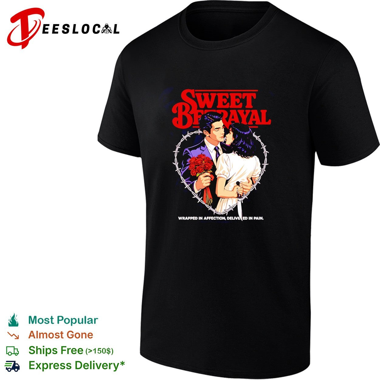 Sweet betrayal wrapped in affection delivered in pain love shirt