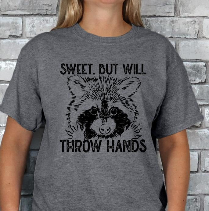 Sweet,  but will Throw Hands T-shirt Casual Fit Hoodie, Sweatshirt | TeeBloomCo.com