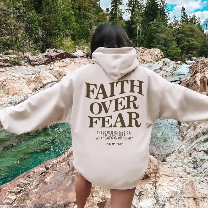 Faith Over Fear Christian 2 Sides Hoodie/Sweatshirt/T-Shirt, For Men, For Women
