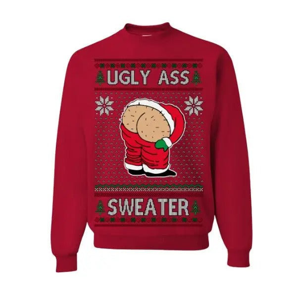 Ugly Ass Sweatshirt Funny Santa ClausUgly Christmas Crewneck Hoodie/Sweatshirt/T-Shirt, For Men, For Women