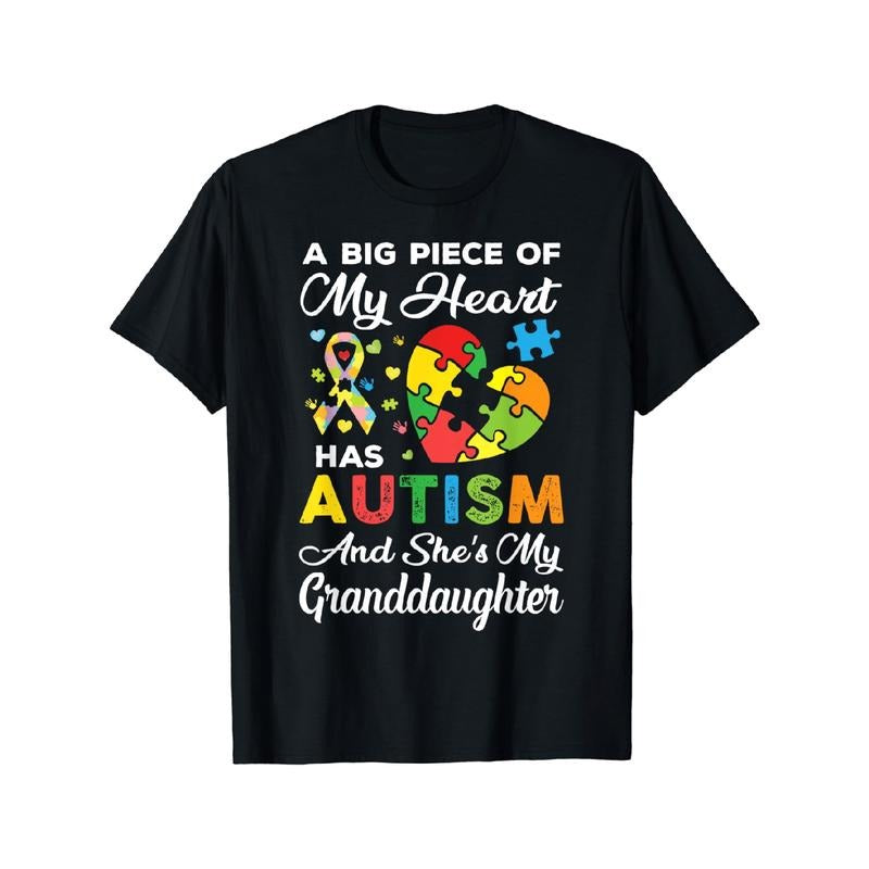 T shirt A Big Piece Of My Heart Has Autism and She'S Granddaughter T-Shirt Hoodie, Sweatshirt | TeeBloomCo.com