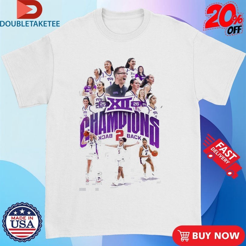 TCU Horned Frogs Women’s Basketball Back To Back Big 12 Conference Champions Players T-Shirtss