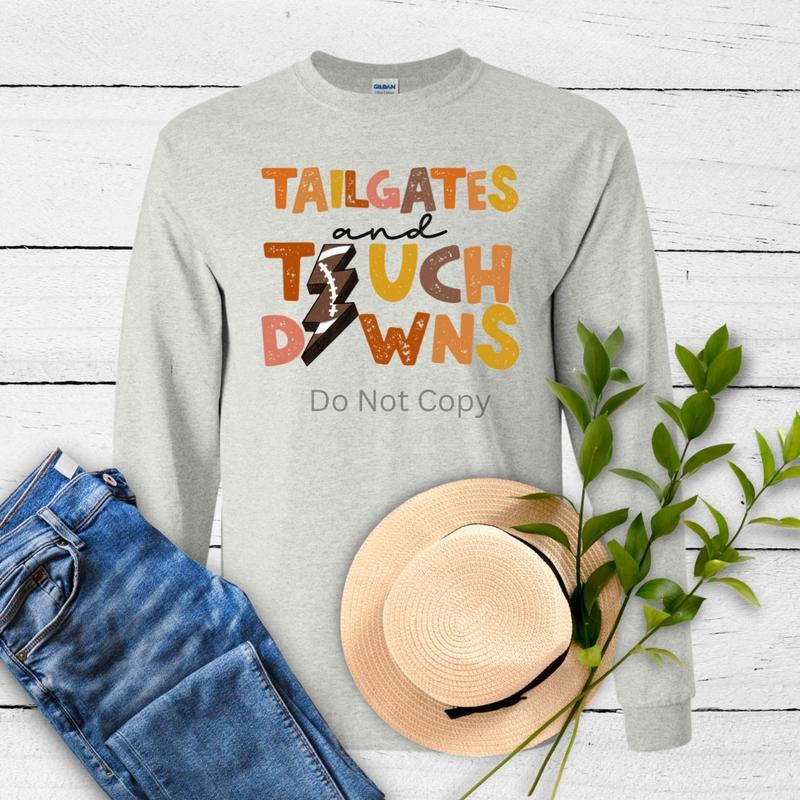 Tailgates & Touchdowns DTF Transfer ONLY - This is NOT a T Shirt Hoodie, Sweatshirt | TeeBloomCo.com