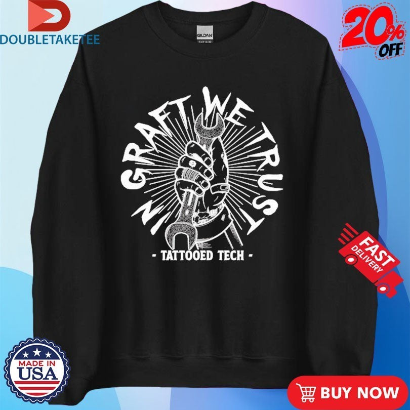 Tattoo Edtech In Graft We Trust Shirts